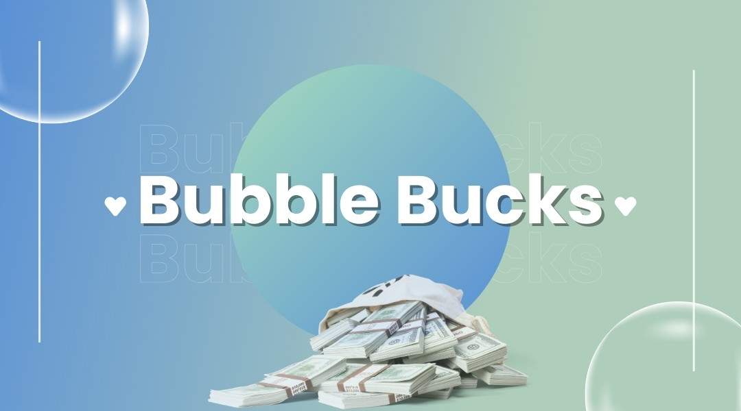 Get More Out of Every BubbleFAST Purchase with Bubble Bucks!